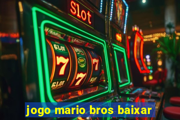 jogo mario bros baixar